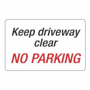 HEADLINE SIGN KEEP DRIVEWAY CLEAR NO PARKING 203 X 350MM